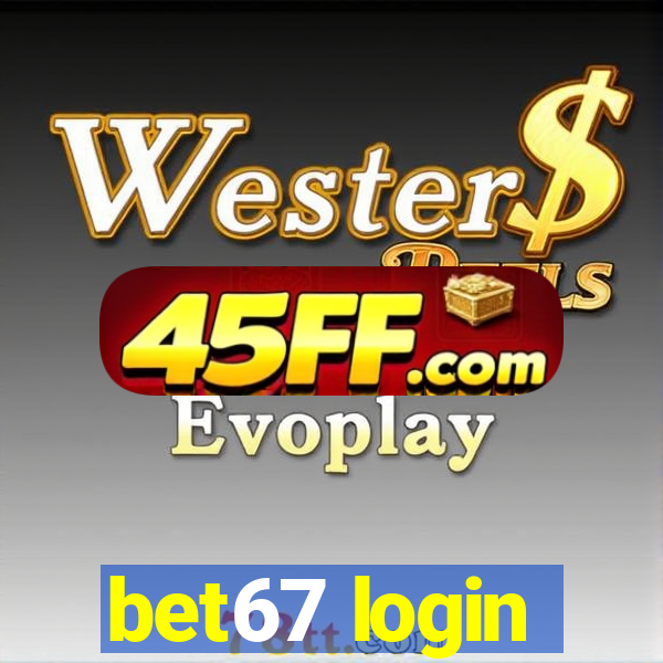 bet67 login